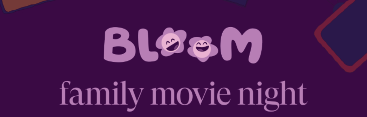 Bloom Family Movie Night