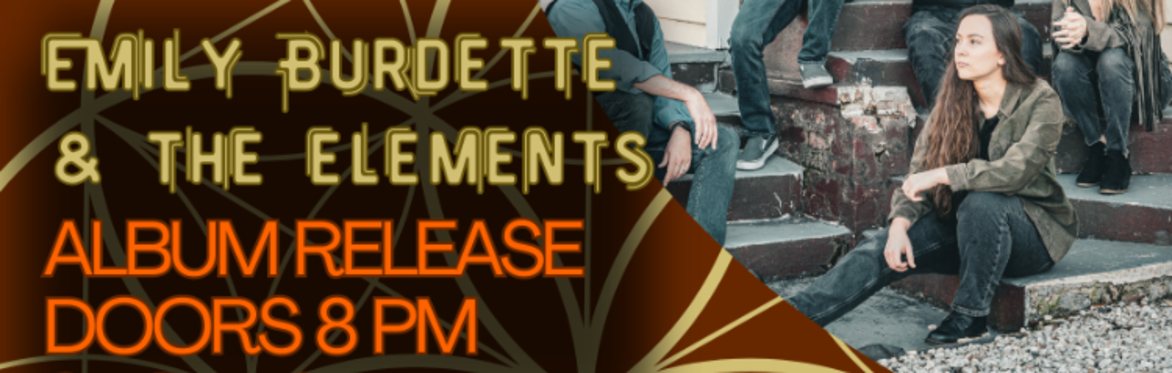 Emily Burdette & The Elements Album Release Party w/ Striking Copper