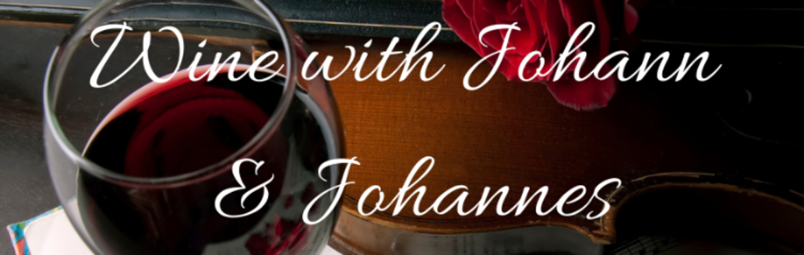 Wine with Johann and Johannes