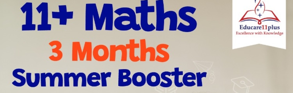3 MONTHS - MATHS ONLINE SUMMER BOOSTER (FEES £200) STARTS FROM 8 JUNE