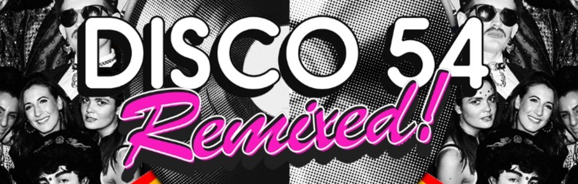 DISCO 54: RE-MIXED!