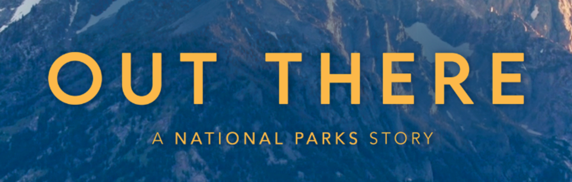 Out There: A National Parks Story (exclusive film screening)