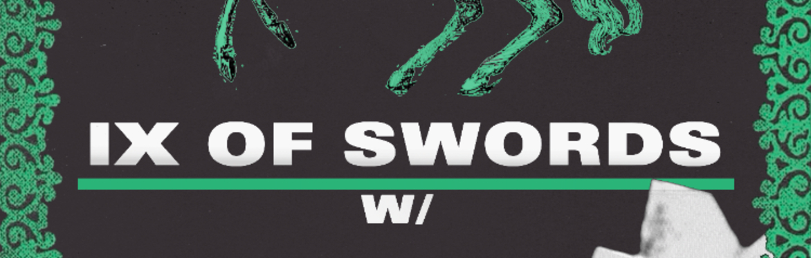 IX of swords W/ Deathdotgov, Girls Who Smoke and Torch