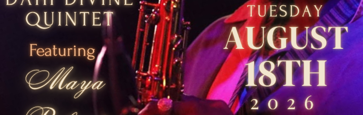 JAZZ AFTER DARK WITH DAHI DIVINE QUINTET FEAT. MAYA BELARDO