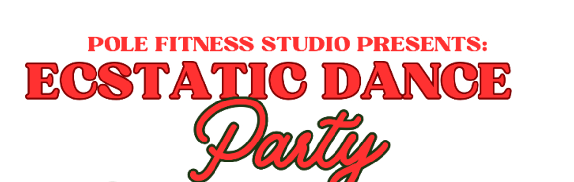 *CANCELLED* Ecstatic Dance Party @ Pole Fitness💃🏽🪩🕺🏻