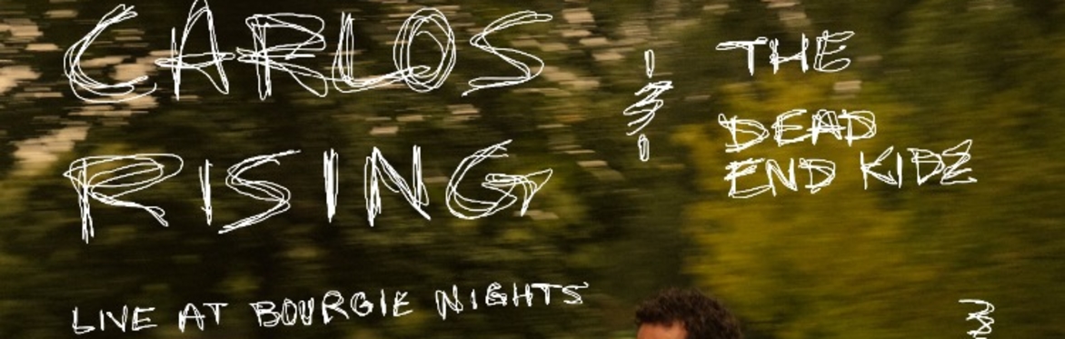 Carlos Rising & The Dead End Kidz Album Release Show w/ Lady Die