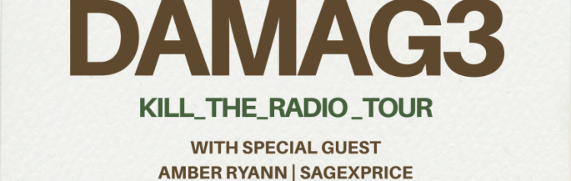 DAMAG3 w/ Amber Ryann and Sage X Price at The Far Out Lounge