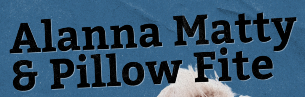 Alanna Matty & Pillow Fite @ The Mousetrap