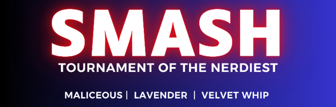 SMASH TOURNAMENT OF THE NERDIEST