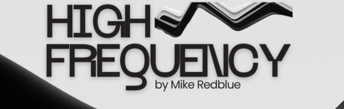 Mike Redblue presents: High Frequency