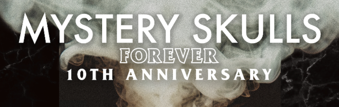 Mystery Skulls - "Forever" 10th Anniversary Tour at The Far Out Lounge