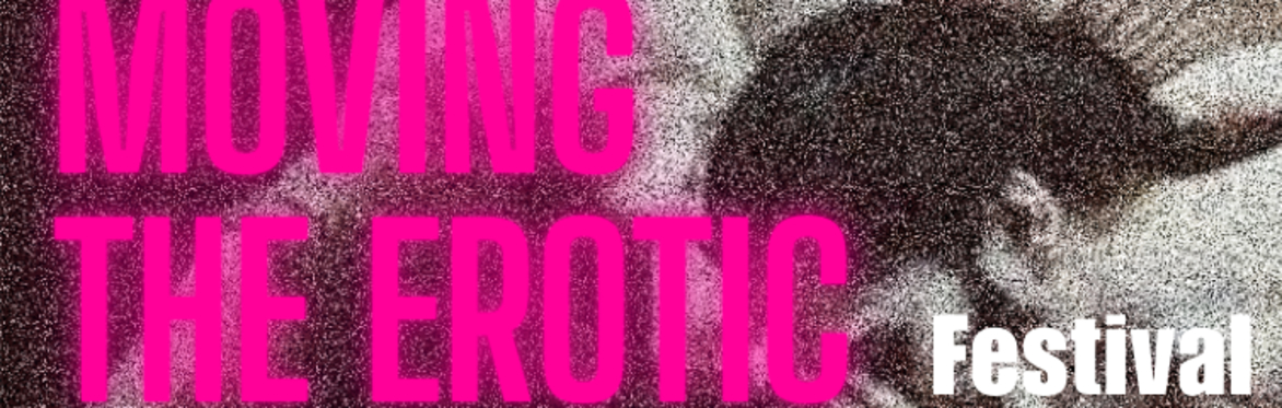 Moving The Erotic Festival Berlin // 18.-20.09.26
