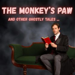 Indoor Theatre: Ghost Stories After Dark - The Monkey’s Paw, and Other Ghostly Tales