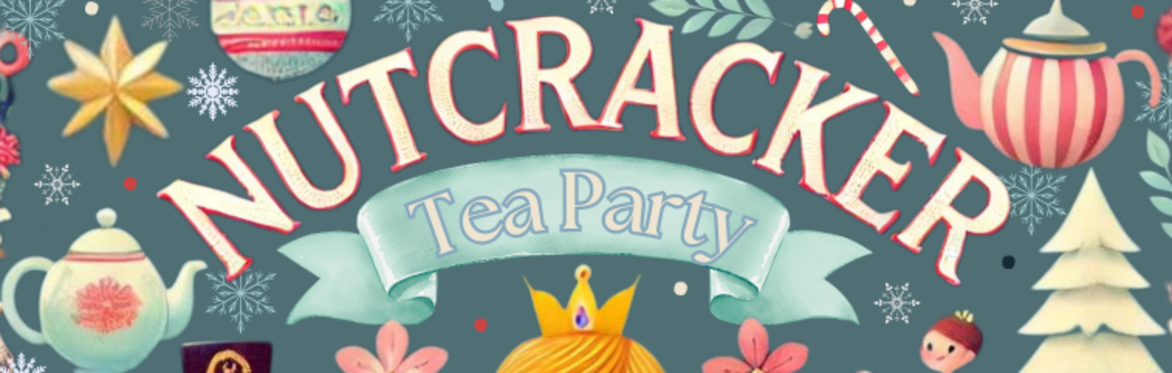 Nutcracker Tea Party