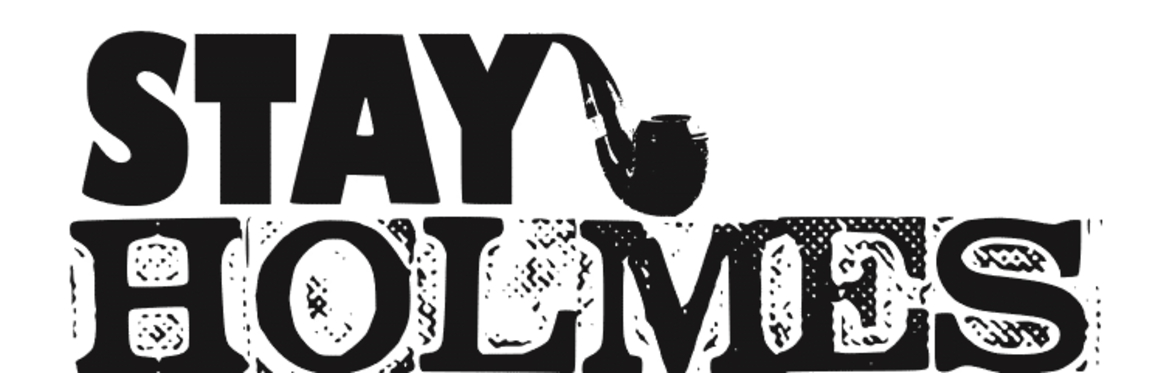 Sherlock Holmes: Stay Holmes
