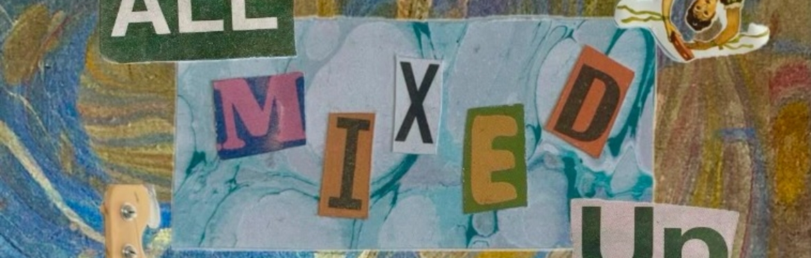 all mixed up