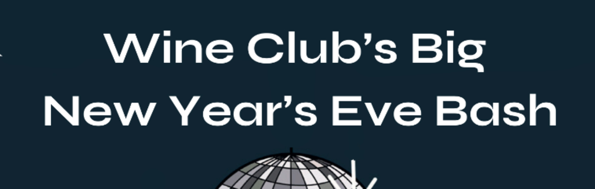 🎉 Wine Club's Big New Year's Eve Bash 🥳