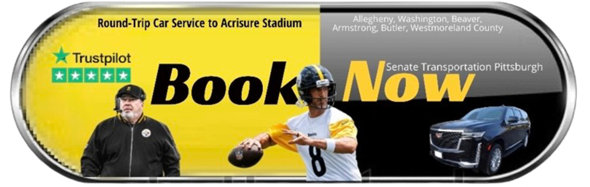 Round🟡Trip⚫Car Service to Pittsburgh Steelers🏈Home Game @Acrisure Stadium
