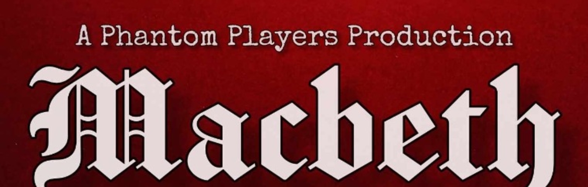 A Phantom Player's Production: Macbeth