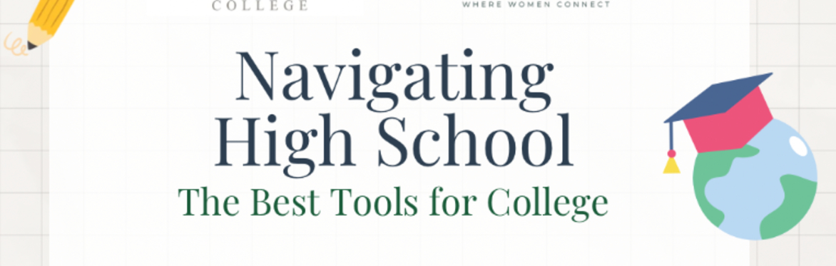 Navigating High School: The Best Tools for College