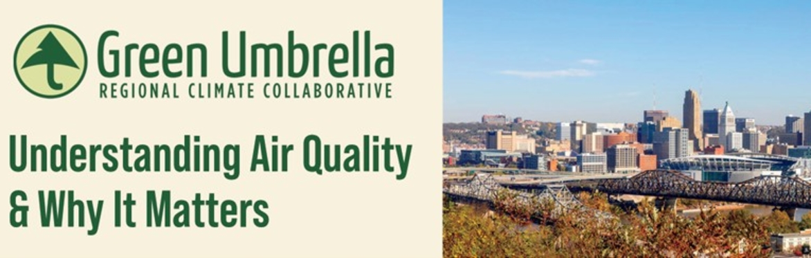Breathing Easy: A Workshop on Air Quality in Greater Cincinnati
