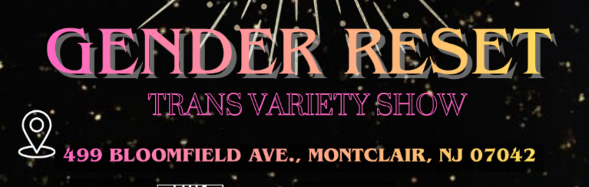 Gender Reset Variety Show