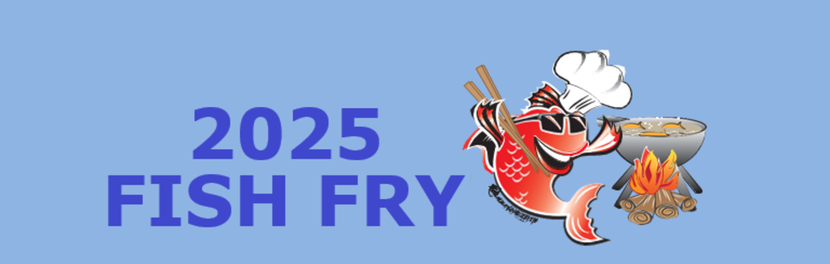 2025 Fish Fry Fundraiser