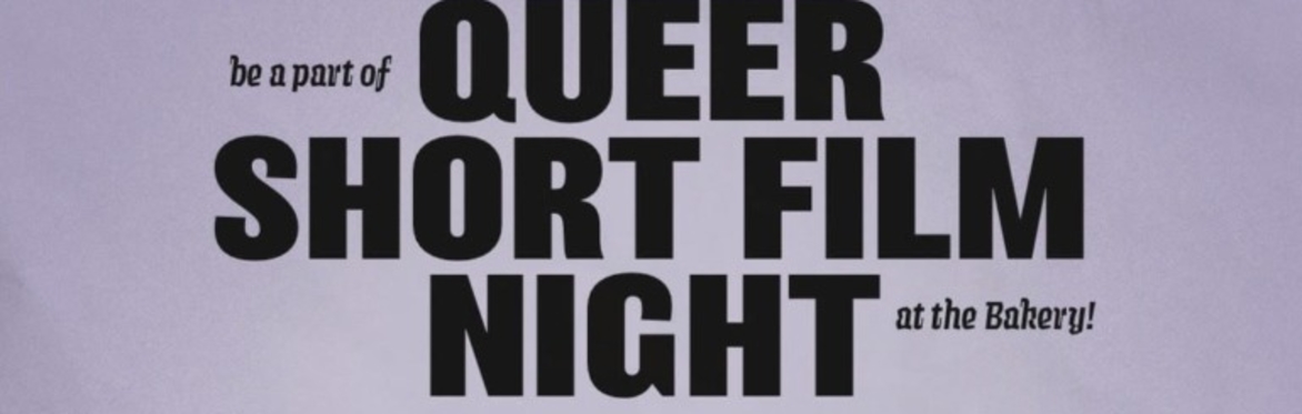 Lavender Lens: Queer Movie Night ~ Queer Short Film Screening