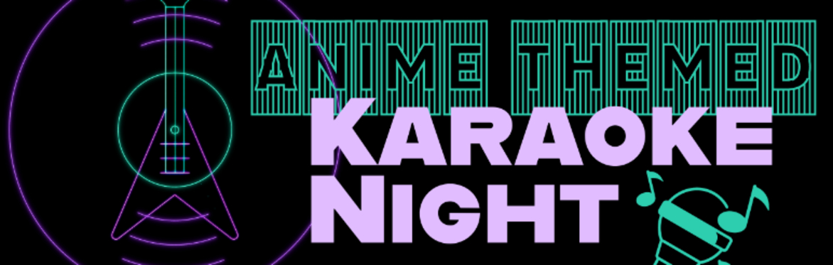 ANIME Themed KARAOKE Night!