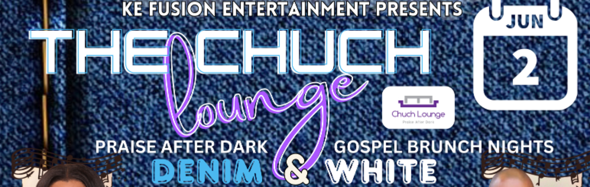 The Chuch Lounge - Praise After Dark