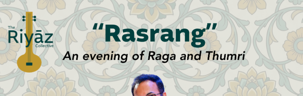 Rasrang : An Evening of Raag & Thumri