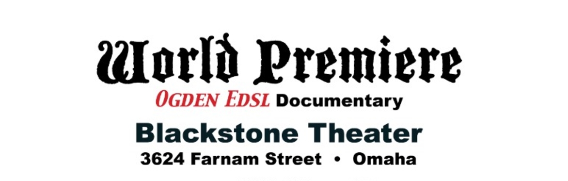 Ogden Edsl Documentary World Premiere