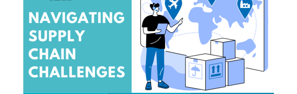 Navigating Supply Chain Challenges