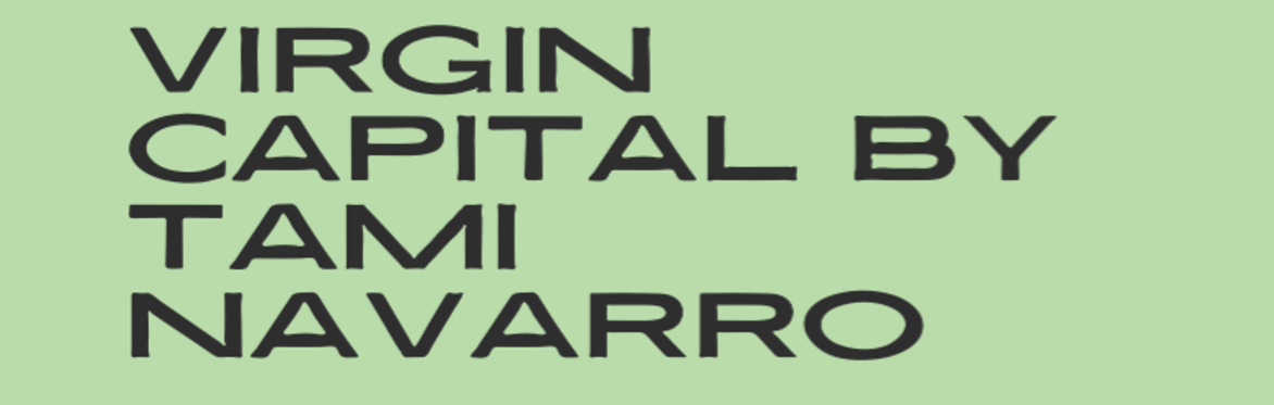 Book Reading: Virgin Capital by Tami Navarro