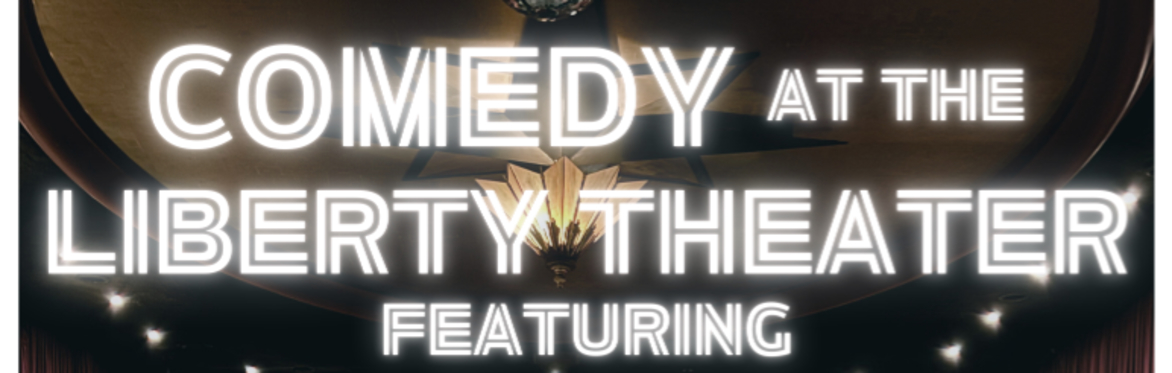 Comedy Night at the Liberty