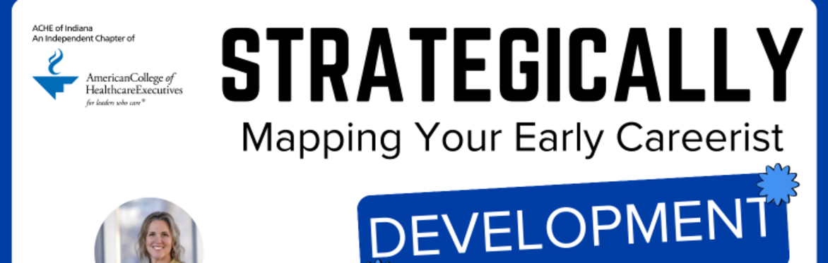 Strategically Mapping Your Early Careerist Development