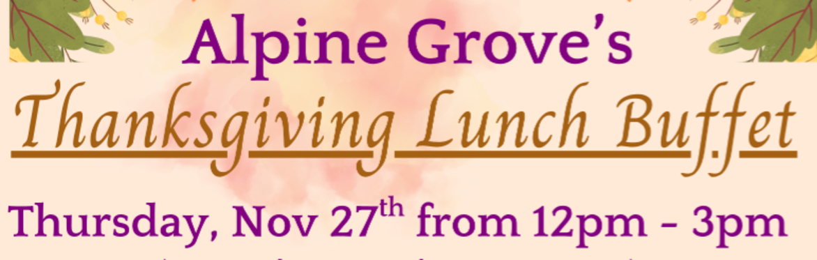 Alpine Grove's Thanksgiving Day Lunch Buffet
