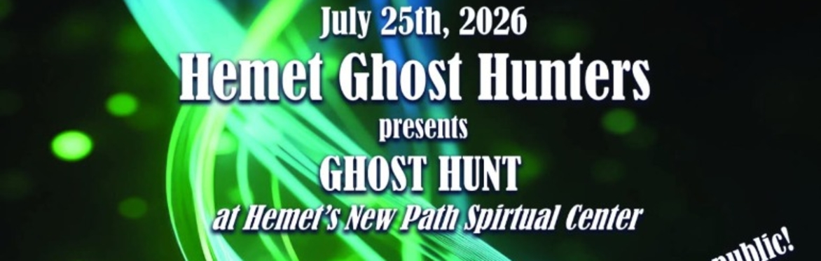 Hemet Ghost Hunters presents- Ghost Hunt at New Path Spiritual Center