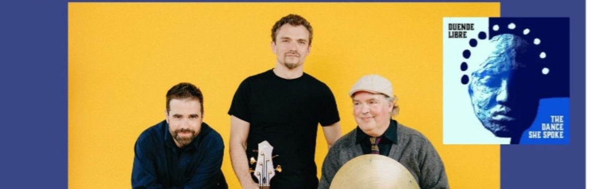 Duende Libre trio!