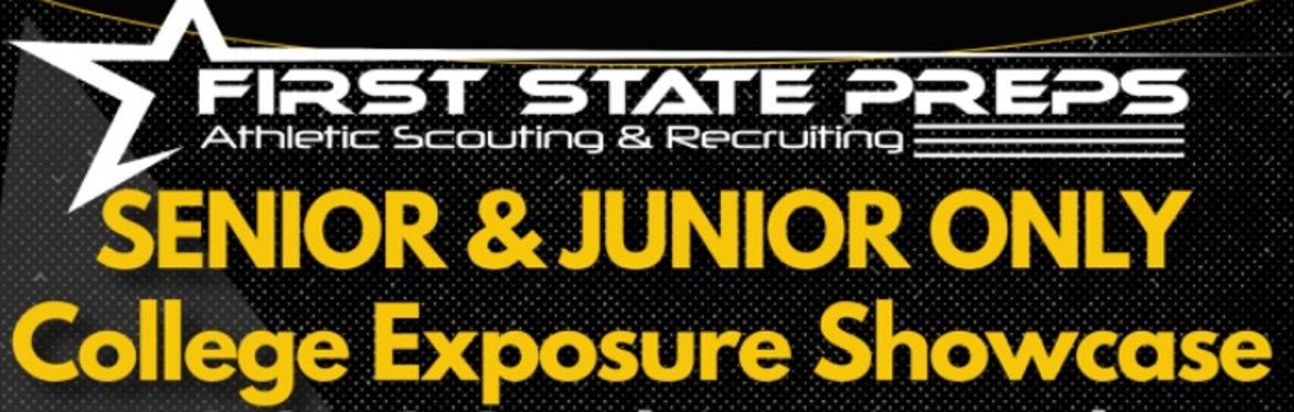 First State Preps - Senior & Junior Only College Exposure Showcase