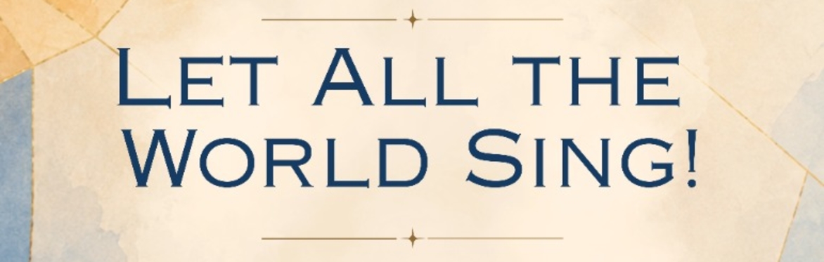 Let All the World Sing!