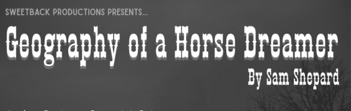Geography of a Horse Dreamer