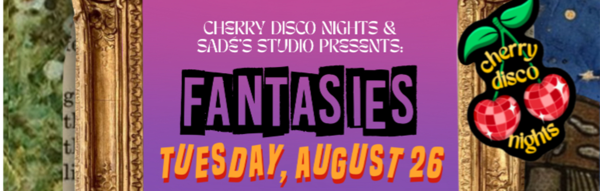 Cherry Disco Nights X Sadé Present: Fantasies