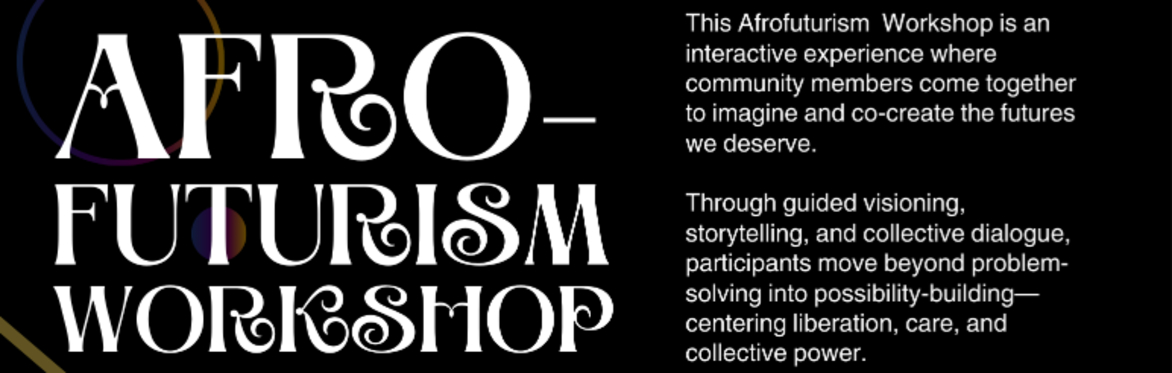 Afrofuturism Dream Tank: ﻿Building Community Futures