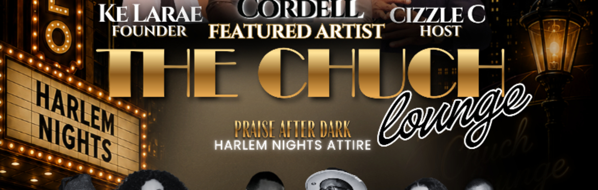 The Chuch Lounge - Praise After Dark