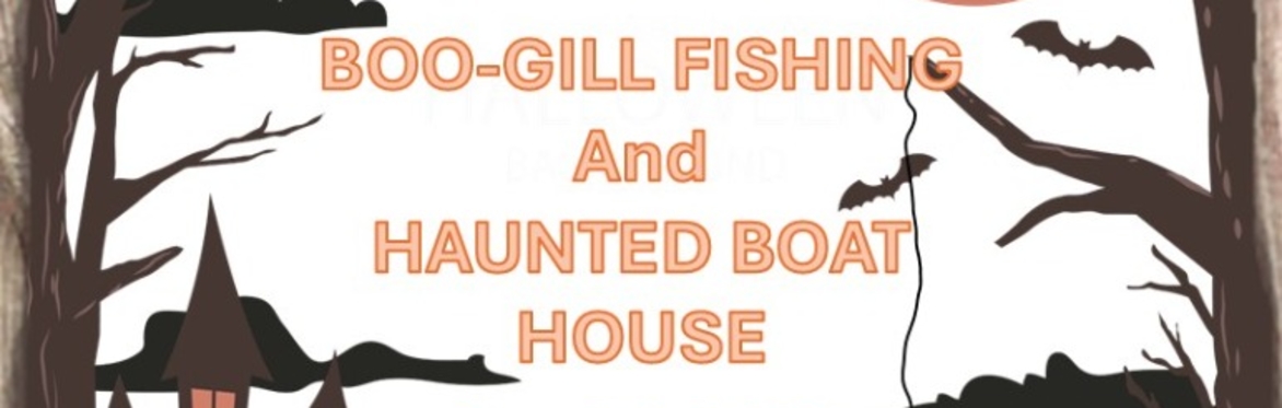 (VOLUNTEER REQUEST) BOO-GILL & HAUNTED BOAT HOUSE Volunteer Sign-up