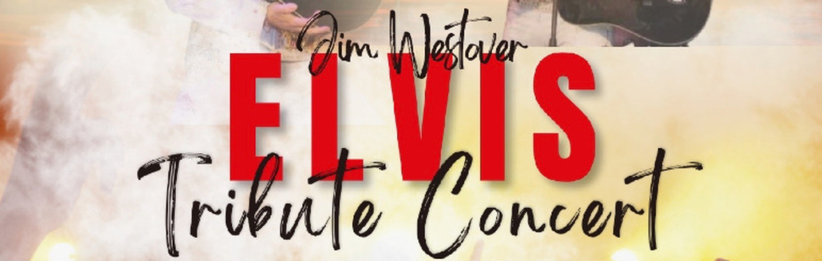 Jim Westover Elvis Tribute Concert