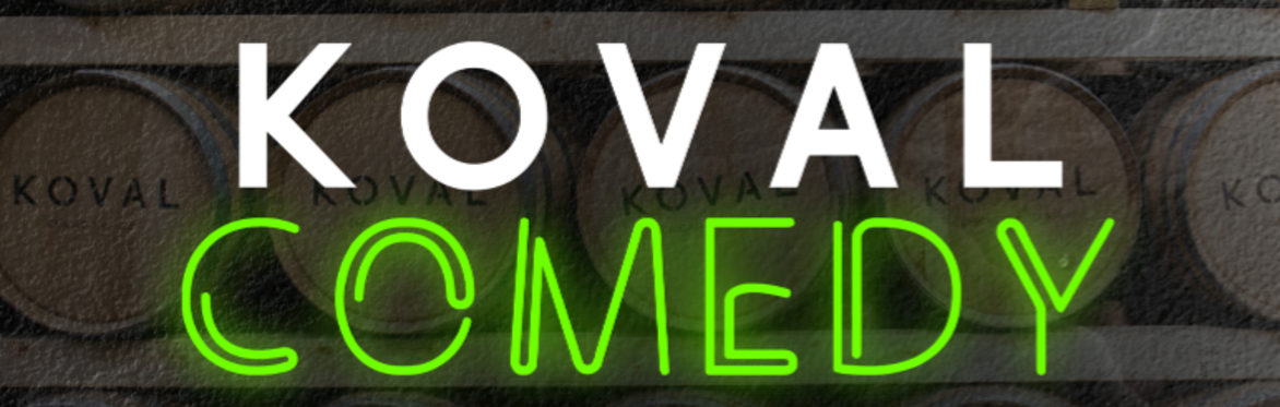 KOVAL COMEDY -- Second Thursday of Every Month -- August 8, 2024