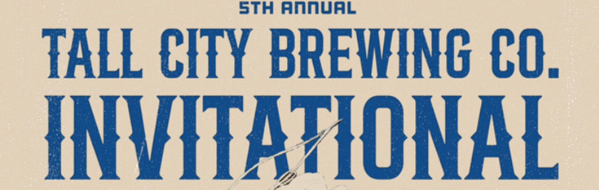 Tall City Brewing Invitational 2026