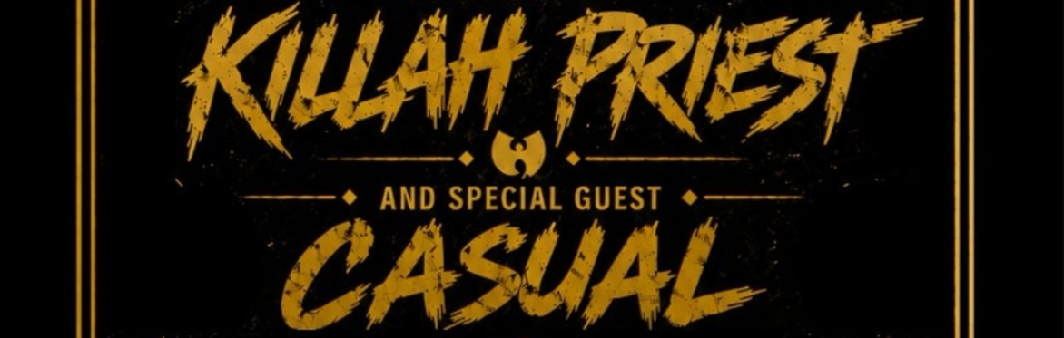 THE OASIS TEA PARTY hosted by Killah Priest (Wu-Tang) with special guest Casual (Hieroglyphics)